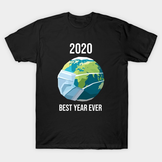 2020 Best Year Ever #3 T-Shirt by mursyidinejad